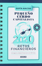 Cargar imagen en el visor de la galería, Ebook - Pequeño Cerdo Capitalista 2020: Arregla tu relajito financiero en 365 días (Español) Pasta blanda